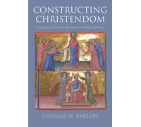 Constructing Christendom : Conquest and Diocese Formation in Medieval Iberia