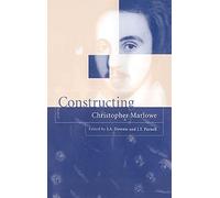 Constructing Christopher Marlowe