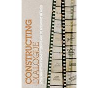 Constructing Dialogue: Screenwriting from Citizen Kane to Midnight in Paris