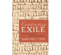 Constructing Exile: The Emergence of a Biblical Paradigm