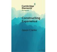 Constructing Experience : Expectation and Attention in Perception