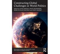 Constructing Global Challenges in World Politics