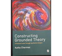 Constructing Grounded Theory: A Practical Guide through Qualitative Analysis