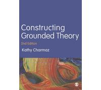 Constructing Grounded Theory (Introducing Qualitative Methods series)