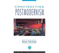 Constructing Postmodernism