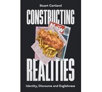 Constructing Realities: Identity, Discourse and Englishness