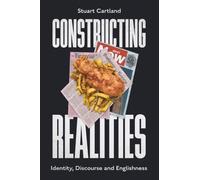 Constructing Realities : Identity, Discourse and Englishness