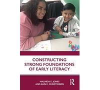 Constructing Strong Foundations of Early Literacy