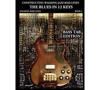 Constructing Walking Jazz Bass lines Book 1: Walking Bass Lines - Electric Bass [Bass Tab Edition]