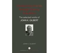 Constructing Worlds through Science Education: The Selected Works of John K. Gilbert (World Library of Educationalists)