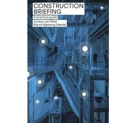 Construction Briefing: a practical guide