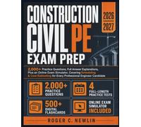 Construction Civil PE Exam Prep: 2,000+ Practice Questions, Full Answer Explanations, Plus an Online Exam Simulator, Covering Scheduling & Cost Estimating for Every Professional Engineer Candidate