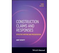 Construction Claims and Responses: Effective Writing and Presentation