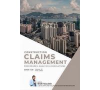 Construction Claims Management Procedures Analysis and Resolution
