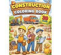 Construction Coloring Book: 30 Trucks, Cranes, Excavators & Busy Building Scenes for Kids Ages 6+