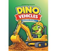 Construction Coloring Book for Kids 4-8 - Dino the Builder | Vehicles, Trucks & Excavators | ABC Heavy Equipment | Activity Book for Boys | Creative ... 4-7 - Cute, Big & Easy Dino Coloring Books)