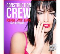 Construction Crew - Read My Lips - Dio Remixes