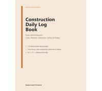 Construction Daily Log Book: Daily Jobsite Report & Site Record Book for Contractors, Superintendents & Site Supervisors - Crew, Weather, Deliveries, Safety & Delays, 8.5 x 11
