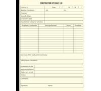 Construction Daily Log Book: Jobsite Journal Record Notebook for Project Supervisor