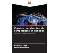 Construction d'un test de compétences en kabaddi: Sur la base d'une étude de recherche