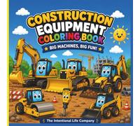 Construction Equipment Coloring Book: Big Machines, Big Fun!