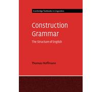 Construction Grammar: The Structure of English – Cambridge Textbooks in Linguistics