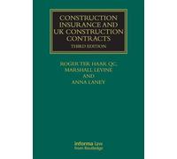 Construction Insurance and UK Construction Contracts (Construction Practice Series)
