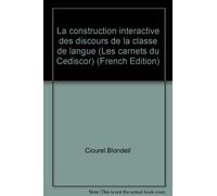 CONSTRUCTION INTERACTIVE DES DISCOURS DE LA E LANGUE (LA). JO