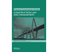 Construction Law and Management (Practical Construction Guides)