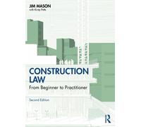 Construction Law : From Beginner to Practitioner