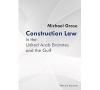 Construction Law in the United Arab Emirates and the Gulf