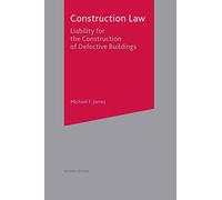 Construction Law: Liability for the Construction of Defective Buildings: 5 (Building and Surveying Series)
