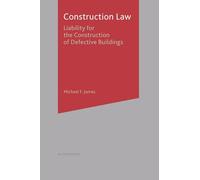 Construction Law: Liability for the Construction of Defective Buildings: 5 (Building and Surveying Series)