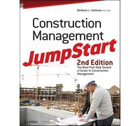 Construction Management JumpStart: The Best First Step Toward a Career in Construction Management
