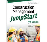 Construction Management JumpStart: The Best First Step Toward a Career in Construction Management