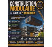 Construction modulaire Secrets de planification: Comment coordonner la production en usine, la préparation du site, la logistique et l'installation sans délais