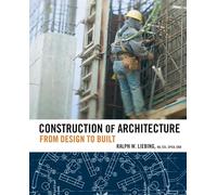 Construction of Architecture: From Design to Built