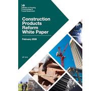 Construction Products Reform White Paper. February 2026 (Command Paper) CP 1515
