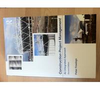 Construction Project Management: An Integrated Approach