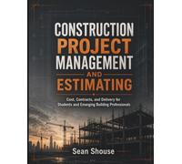 Construction Project Management and Estimating