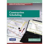 Construction Scheduling: Principles and Practices