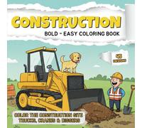Construction Site Coloring Book: 45 Fun Scenes of Building, Digging & Working with Cranes, Trucks, Excavators and More - Easy Coloring for Kids Ages 4-8 Boys and Girls