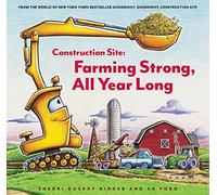 Construction Site: Farming Strong, All Year Long