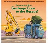 Construction Site: Garbage Crew to the Rescue!