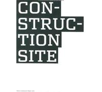 Construction Site: Metamorphoses