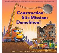 Construction Site Mission : Demolition!