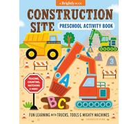 Construction Site Preschool Activity Book: Fun Learning with Trucks, Tools, and Mighty Machines