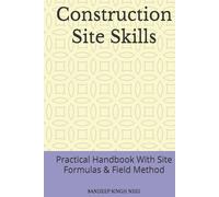 Construction Site Skills: Practical Handbook With Site Formulas & Field Method