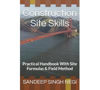 Construction Site Skills: Practical Handbook With Site Formulas & Field Method