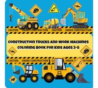 Construction Trucks and Work Machines: Coloring Book for Kids Ages 3-8